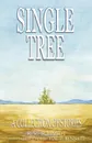 Single Tree. A Collection of Stories - R. V. Schmidt