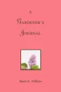 A Gardener.s Journal - Rhoda R. Williams