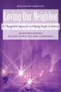 Loving Our Neighbor. A Thoughtful Approach to Helping People in Poverty - Beth Lindsay Templeton