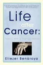 Life After Cancer. Coping with a Cancer Verdict - Eliezer Benaroya