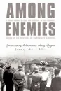 Among Enemies. A Young Woman.s Fight for Survival in Nazi Germany: Based on the Writings of Marguerite Kirchner - Marguerite Kirchner