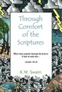 Through Comfort of the Scriptures - K.W. Swain