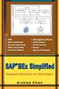 SAP(R) Bex Simplified. Business Explorer for End-Users - Arshad Khan