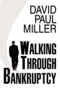 Walking Through Bankruptcy - David Paul Miller