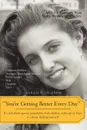 You.re Getting Better Every Day. It.s Not about Sports, Popularity, Hair, Clothes, Make-Up or Boys, It.s about Finding Yourself - Sarah Victoria Jackson