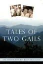 Tales of Two Gails - Gail Shepherd Diederich, Gail Kelly Lester