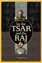 For the Tsar and the Raj - Thomas E. Berry, Dr Thomas E. Berry