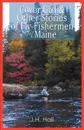 Cover Girl . Other Stories of Fly-Fishermen in Maine - J. H. Hall