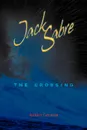 Jack Sabre. The Crossing - Gilbert Latreille