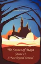 The Stones of Moya. Stone II-A Fate Beyond Control - Marnie R. Mercier