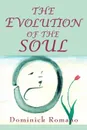 The Evolution of the Soul - Dominick Romano