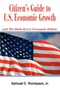 Citizen.s Guide to U.S. Economic Growth. and The Bush-Kerry Economic Debate - Samuel C. Thompson Jr.