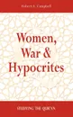 Women, War . Hypocrites. Studying the Qur.an - Robert A. Campbell