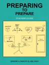 Preparing to Prepare. Teacher.s Guide - Joseph A. Bailey II MD  FACS