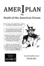 Ameriplan vs. Death of the American Dream - Uncle Jim