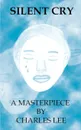 Silent Cry - Charles Lee
