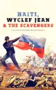 Haiti, Wyclef Jean . The Scavengers - Jacques Guillaume, Jean Jocelyn