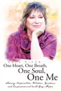 One Heart, One Breath, One Soul, One Me - Gaye Piper