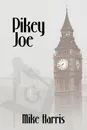 Pikey Joe - Mike Harris