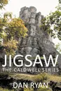 Jigsaw. The Caldwell Series - Dan Ryan