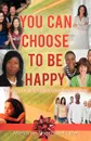 You Can Choose to Be Happy. Train Yourself to Reframe Your Mindset - Melanie Thomas-Price