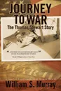 Journey to War. The Thomas Stewart Story - William S. Murray