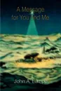 A Message for You and Me - John A. Lampe