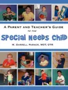 A parent and teacher's guide to the special needs child - M.O.T. O.T.R. M. Darrell Parker