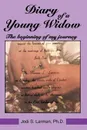 Diary of a Young Widow. The beginning of my journey - Jodi S. Larman Ph.D.