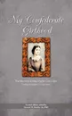 My Confederate Girlhood. The Memoirs of Kate Virginia Cox Logan - Stewart W. Jr. Bentley