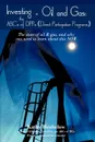 Investing in Oil and Gas. the ABC.s of DPPs (Direct Participation Program): The state of Oil . Gas, and why you need to learn about this now - Kathy Heshelow