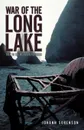 War of the Long Lake. Trek to the Mountain Fortress - Johann Sorenson