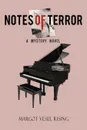 Notes of Terror. A Mystery Novel - Margot Vesel Rising