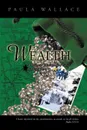 Wealth. A Mallory O.Shaughnessy Novel: Volume Three - Paula Rae Wallace