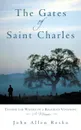 The Gates of Saint Charles. Testing the Waters of a Religious Vocation: A Memoir - John Allen Resko, John Allen Resko