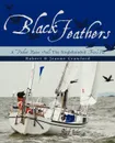 Black Feathers. - A Pocket Racer Sails The Singlehanded TransPac - Robert & Jeanne Crawford