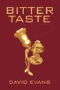 Bitter Taste - David Evans