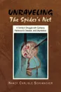 Unraveling the Spider.s Net - Nancy Carlisle Schumacher