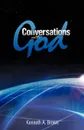 Conversations with God - Kenneth A. Brown