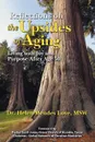 Reflections on the Upsides of Aging. Living with Joy and Purpose After Age 50 - Helen Mendes Love, Dr Helen Mendes Love