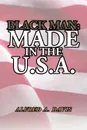 Black Man Made in the U.S.A. - Alfred A. Davis