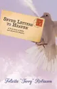 Seven Letters to Heaven. A True Story of Faith and Answered Prayers - Felicita 