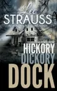 Hickory Dickory Dock. A Marlow and Sage Mystery - Lee Strauss