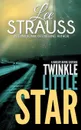 Twinkle Little Star. A Marlow and Sage Mystery - Lee Strauss