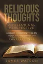 Religious Thoughts. A Historical Perspective - James Watson
