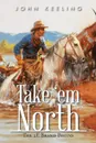 Take .em North. The 2E Brand Begins - John Keeling