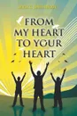 From My Heart to Your Heart - Alicia G. Smith-Mackall