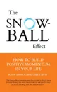 The Snowball Effect. How to Build Positive Momentum in Your Life - Kristin Barton Cuthriell M.Ed MSW