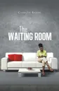 The Waiting Room - Carolyn Baker