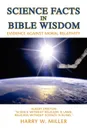 Science Facts in Bible Wisdom - Harry W. Miller